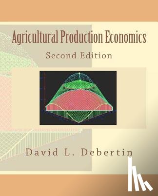 Debertin, David L. - Agricultural Production Economics Second Edition