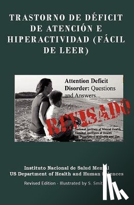 Smith, S. - Trastorno De Déficit De Atención E Hiperactividad (FÁCIL DE LEER): Trastorno De Déficit De Atención E Hiperactividad (FÁCIL DE LEER) REVISADO - EDITED
