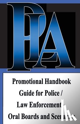 Wood, Michael A. - Promotional Handbook Guide for Police / Law Enforcement - Oral Boards and Scenarios