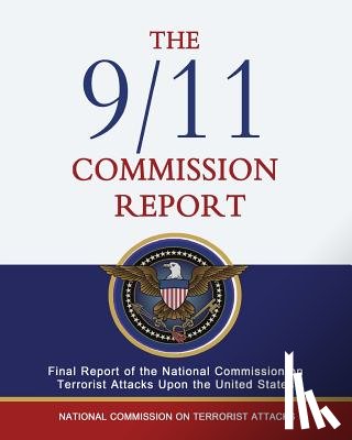 Hamilton, Lee - The 9/11 Commission Report: Final Report of the National Commission on Terrorist Attacks Upon the United States