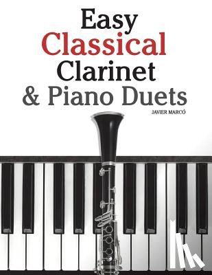 Marc - Easy Classical Clarinet & Piano Duets: Featuring Music of Vivaldi, Mozart, Handel and Other Composers