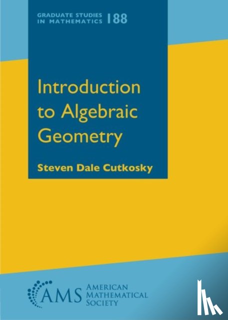 Cutkosky, Steven Dale - Introduction to Algebraic Geometry