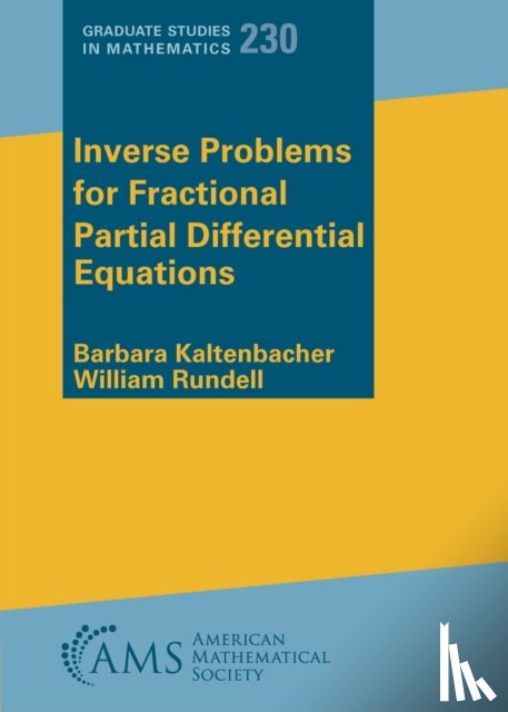 Kaltenbacher, Barbara, Rundell, William - Inverse Problems for Fractional Partial Differential Equations
