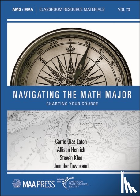 Eaton, Carrie Diaz, Henrich, Allison, Klee, Steven, Townsend, Jennifer - Navigating the Math Major