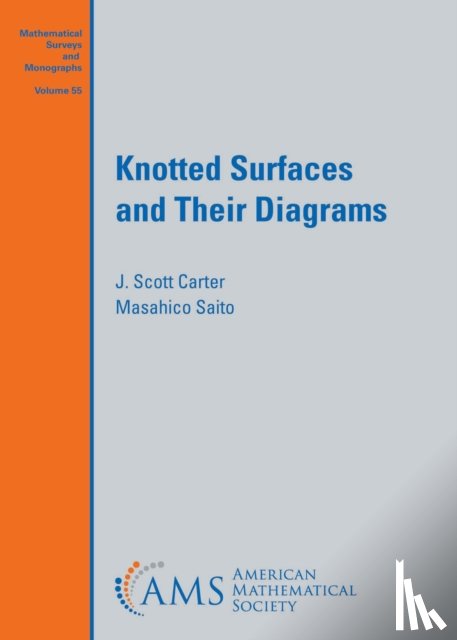 Carter, J. Scott, Saito, Masahico - Knotted Surfaces and Their Diagrams