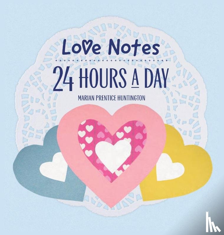 Huntington, Marian Prentice - Love Notes 24 Hours A Day