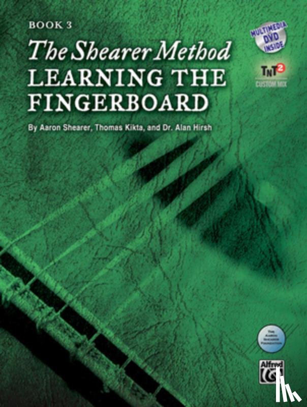Shearer, Aaron, Kikta, Thomas, Hirsh, Alan - The Shearer Method -- Learning the Fingerboard, Bk 3