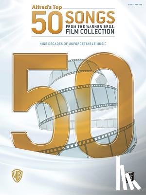 Coates, Dan - Alfred's Top 50 Songs from the Warner Bros. Film Collection: Nine Decades of Unforgettable Music