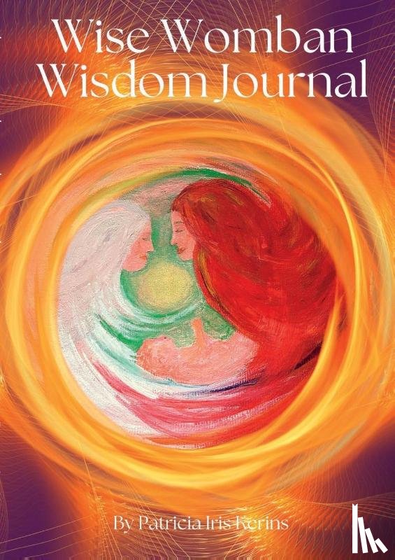 Kerins, Patricia Iris - Wise Womban Wisdom Journal