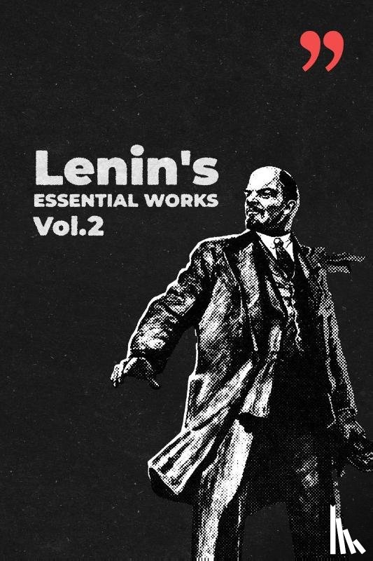 Lenin, Vladimir - Lenin's Essential Works Vol.2