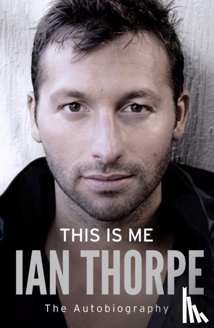 Thorpe, Ian - This Is Me