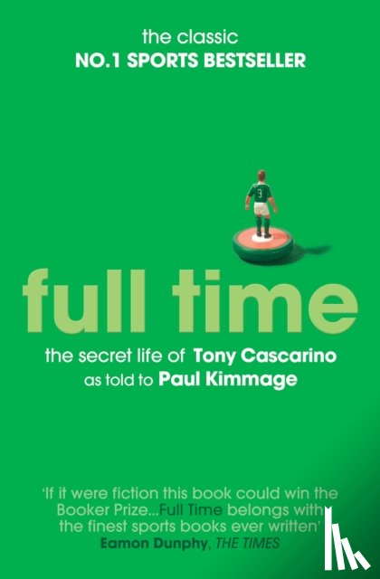 Kimmage, Paul - Full Time: The Secret Life Of Tony Cascarino