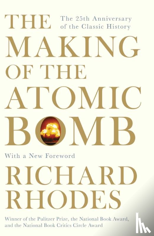 Rhodes, Richard - The Making Of The Atomic Bomb