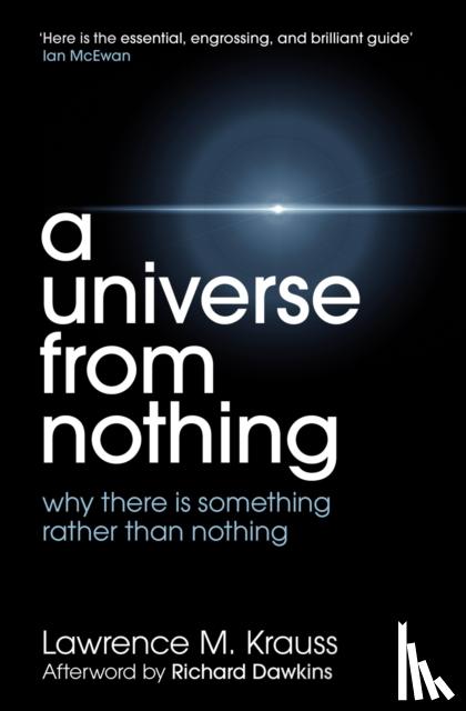 Krauss, Lawrence M. - A Universe From Nothing