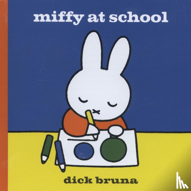Bruna, Dick - Miffy at School