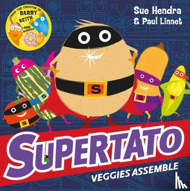 Hendra, Sue, Linnet, Paul - Supertato Veggies Assemble