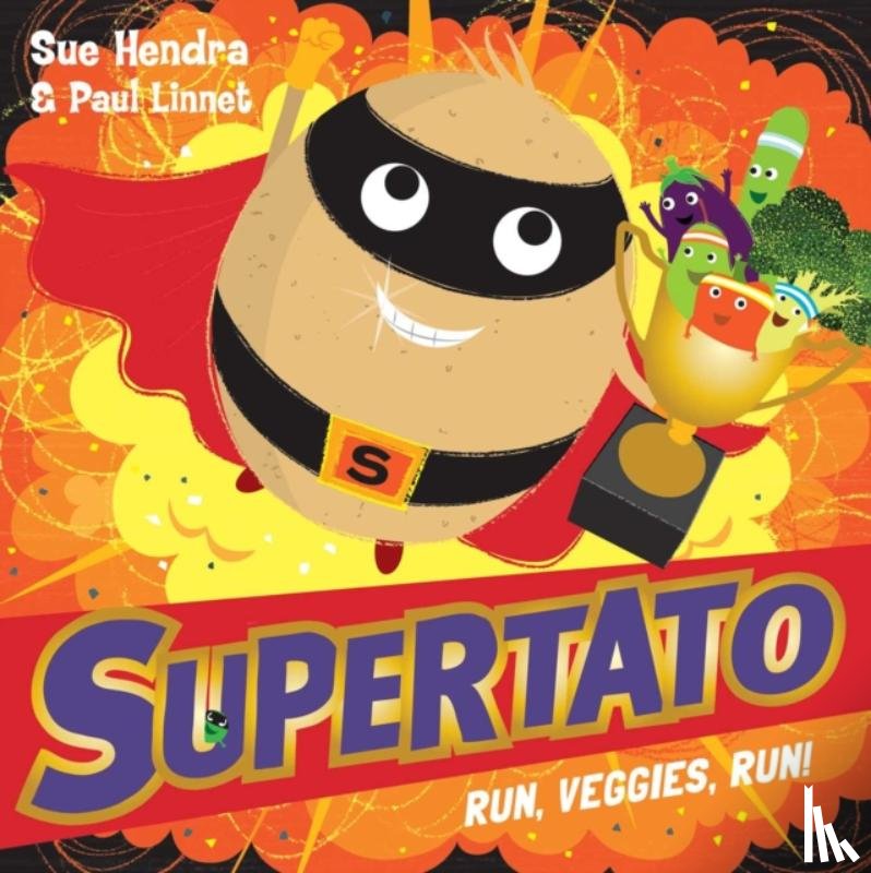 Hendra, Sue, Linnet, Paul - Supertato Run, Veggies, Run!
