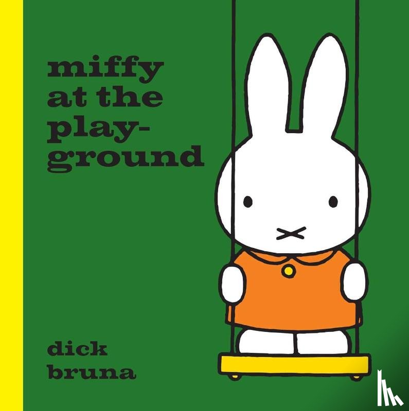 Bruna, Dick - Miffy at the Playground