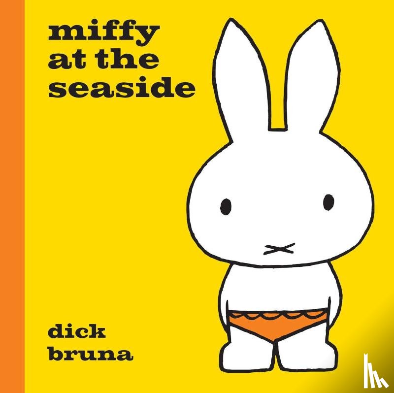 Bruna, Dick - Miffy at the Seaside