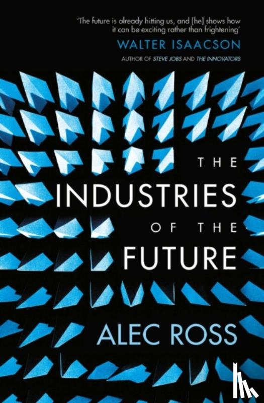 Ross, Alec - The Industries of the Future