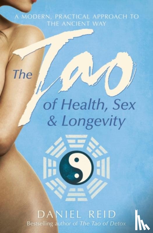 Reid, Daniel - The Tao Of Health, Sex And Longevity