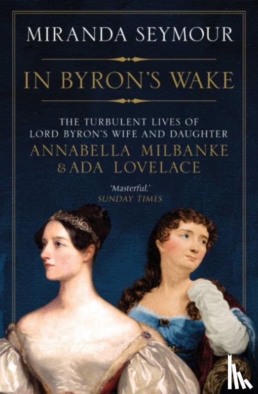 Seymour, Miranda - In Byron's Wake