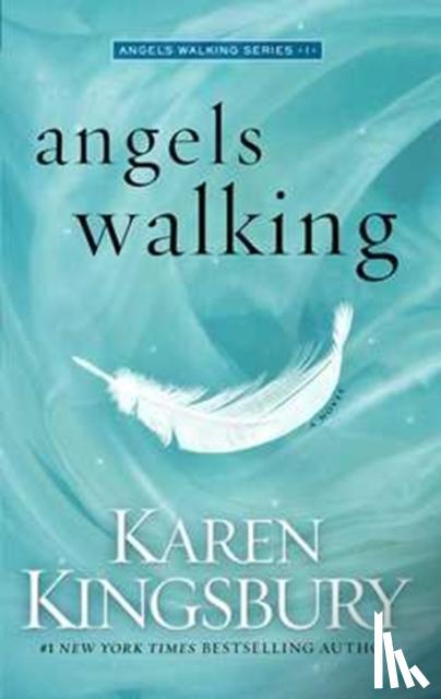 Kingsbury, Karen - Angels Walking