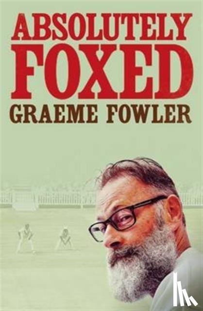 Fowler, Graeme - Absolutely Foxed