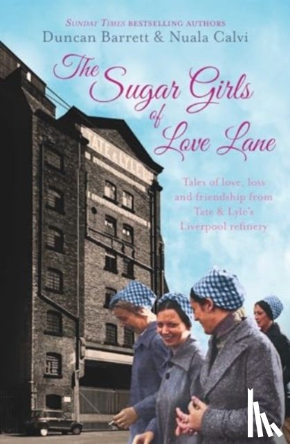 Barrett, Duncan, Calvi, Nuala - The Sugar Girls of Love Lane