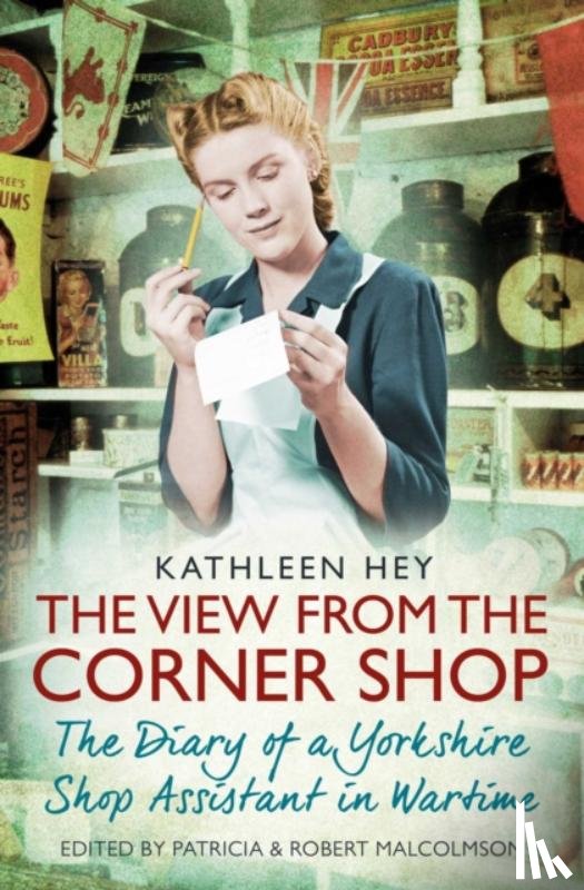 Hey, Kathleen, Malcolmson, Patricia - The View From the Corner Shop
