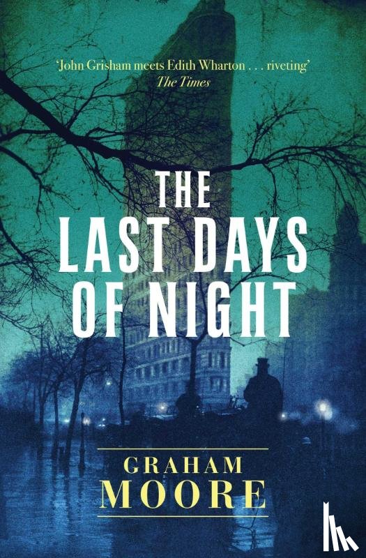 Moore, Graham - The Last Days of Night