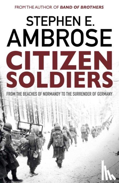 Ambrose, Stephen E. - Citizen Soldiers