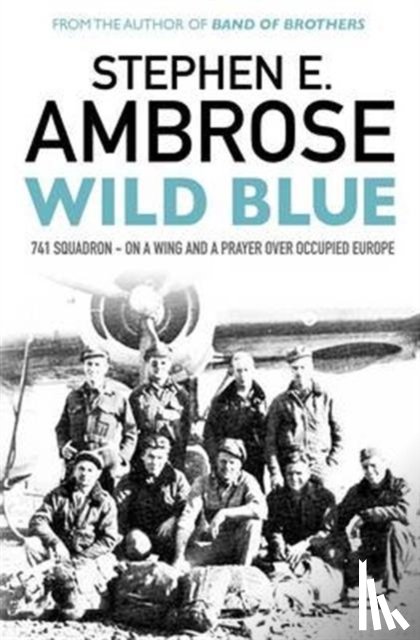 Stephen E. Ambrose - Wild Blue