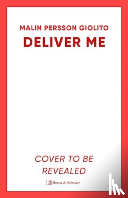 Persson Giolito, Malin - Deliver Me