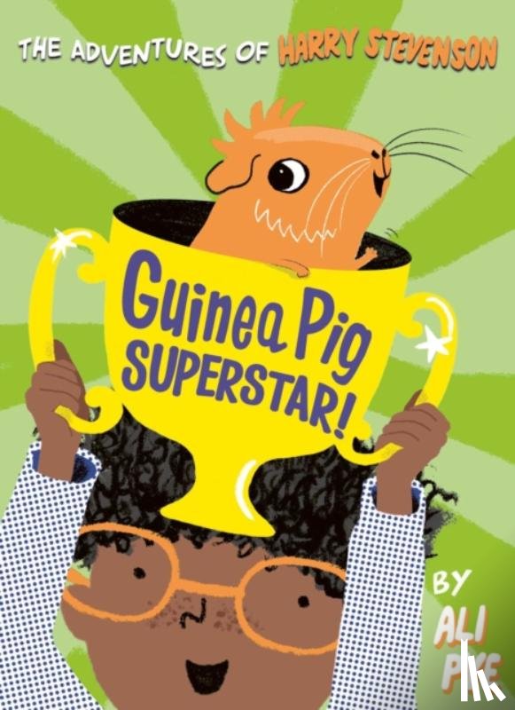 Pye, Ali - Guinea Pig Superstar!