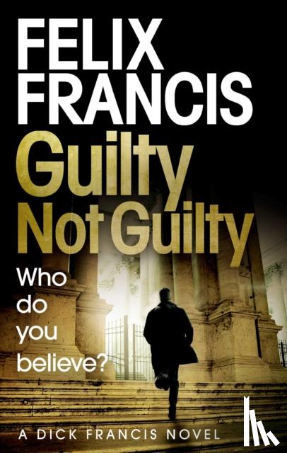 Francis, Felix - Guilty Not Guilty