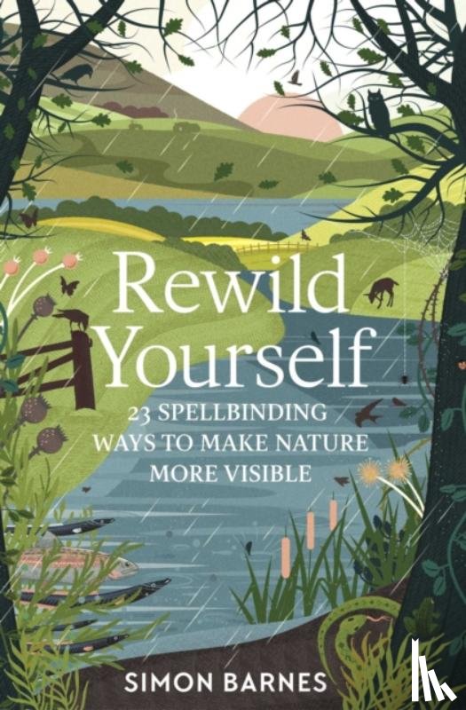 Barnes, Simon - Rewild Yourself