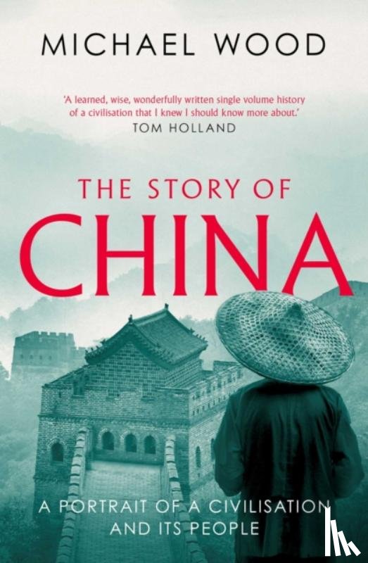 Wood, Michael - The Story of China