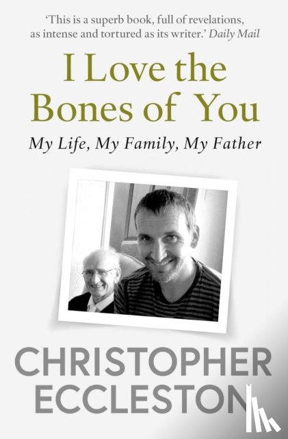 Eccleston, Christopher - I Love the Bones of You