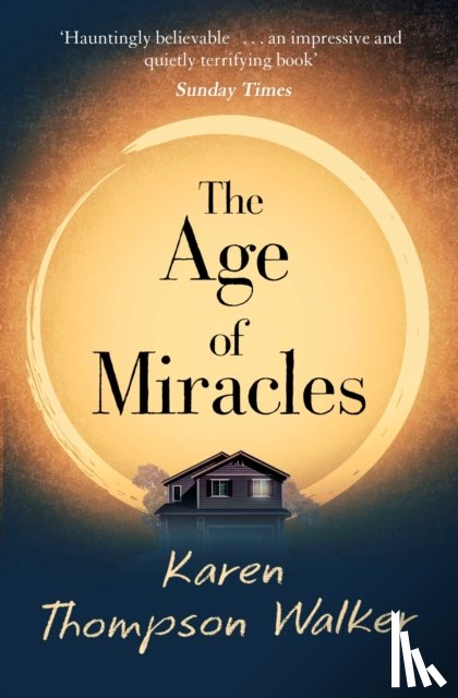 Thompson Walker, Karen - The Age of Miracles