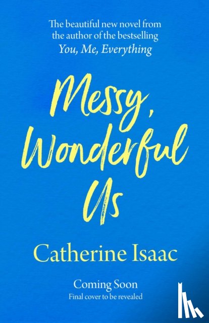 Isaac, Catherine - Messy, Wonderful Us