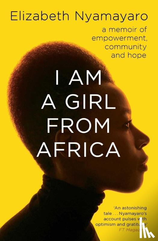 Nyamayaro, Elizabeth - I Am A Girl From Africa