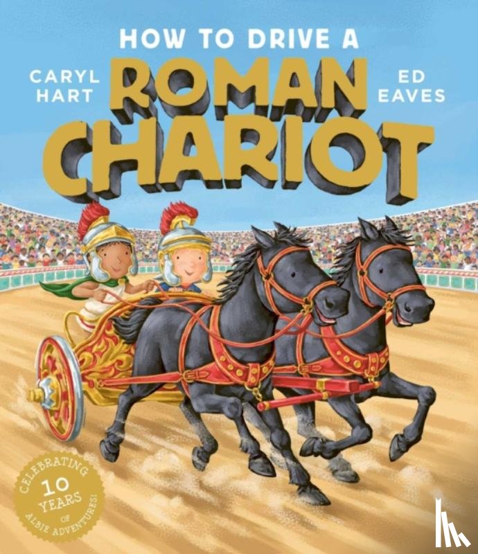 Hart, Caryl - How to Drive a Roman Chariot