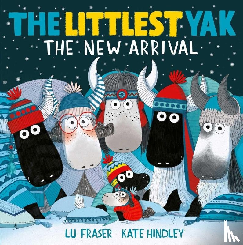 Fraser, Lu - The Littlest Yak: The New Arrival