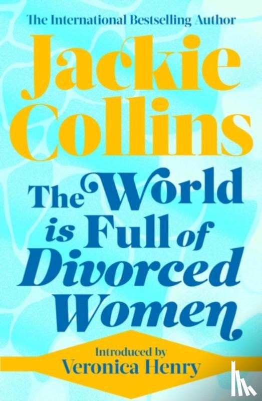 Collins, Jackie - The World is Full of Divorced Women