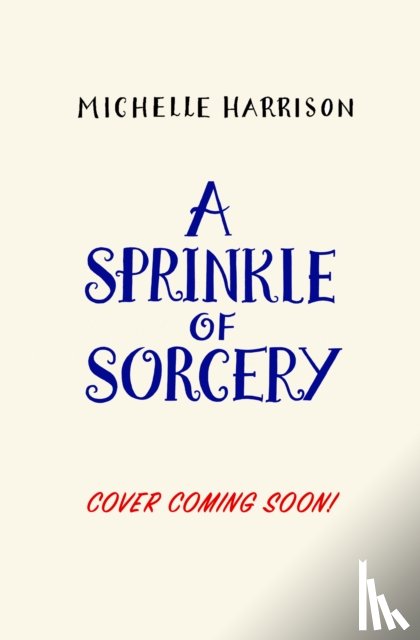 Harrison, Michelle - A Sprinkle of Sorcery