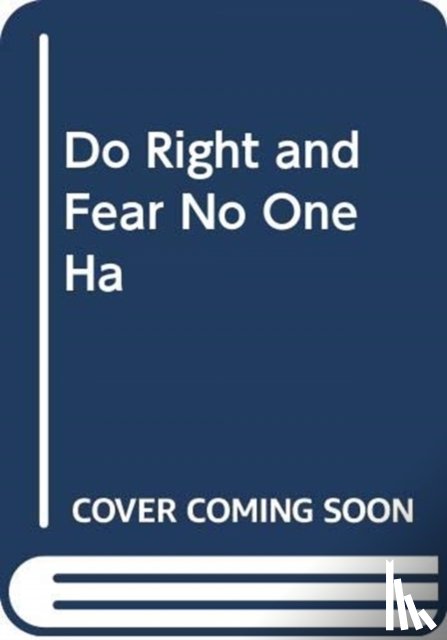 Thomas QC, Leslie - Do Right and Fear No One