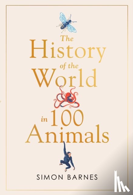 Barnes, Simon - History of the World in 100 Animals