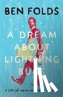 Folds, Ben - A Dream About Lightning Bugs