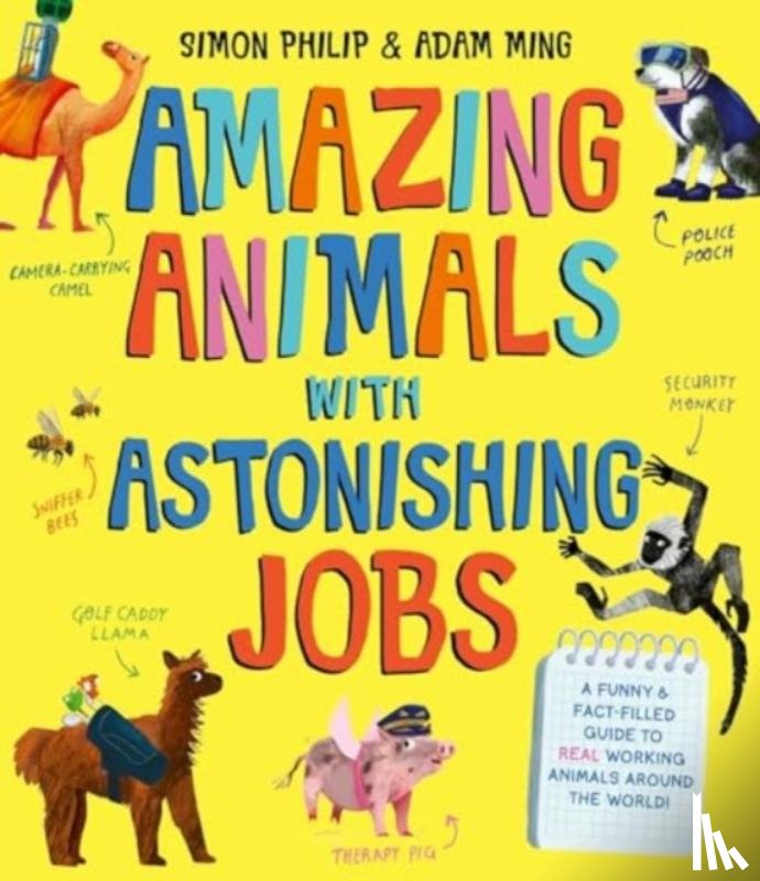Philip, Simon - Amazing Animals with Astonishing Jobs
